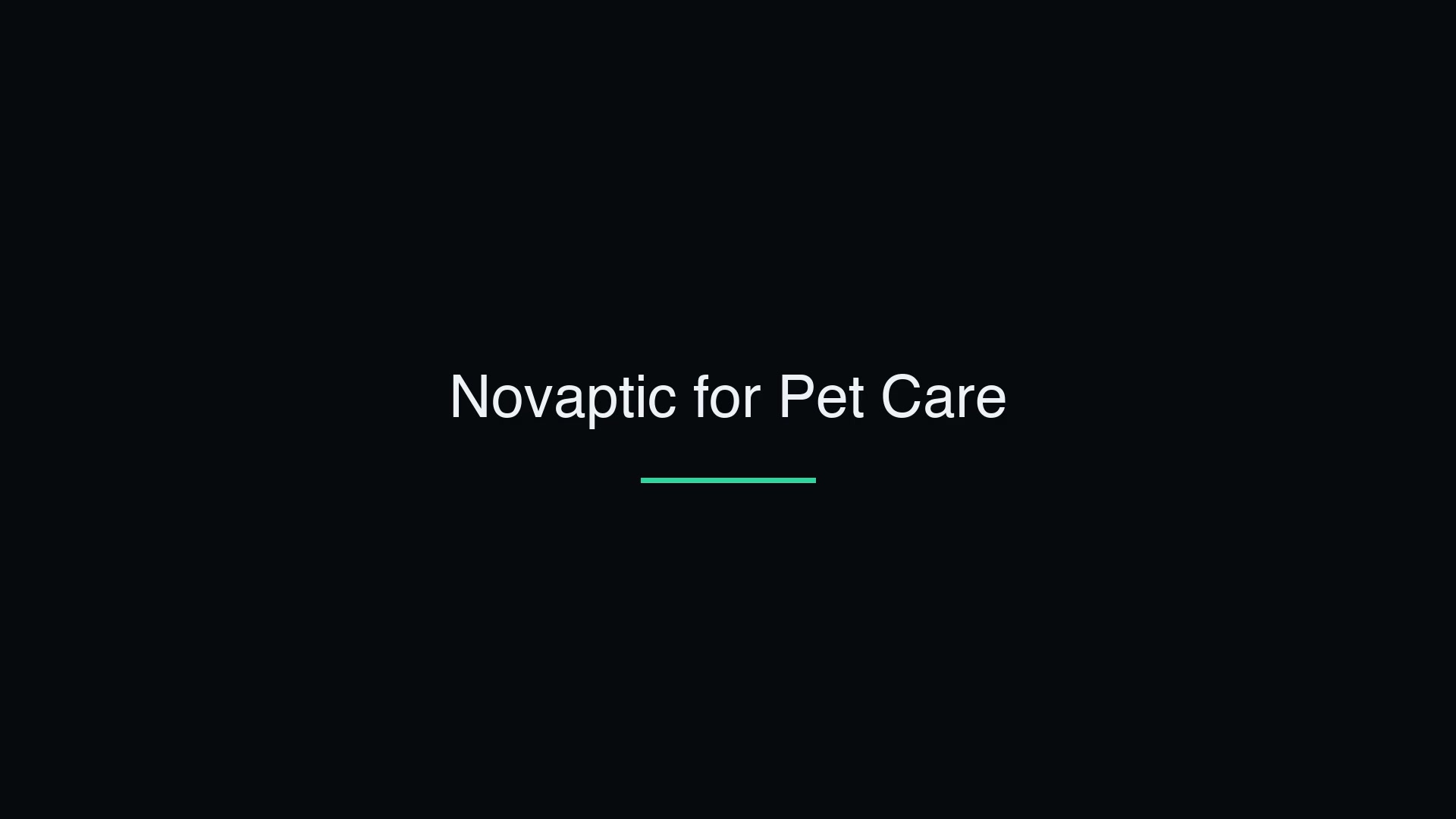 Novaptic for Pet Care — Full Tour